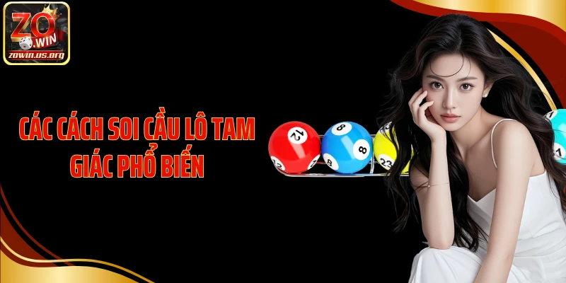 Các cách soi cầu lô tam giác phổ biến